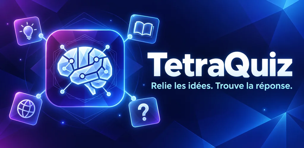 TetraQuiz — Relie les idées. Trouve la réponse.